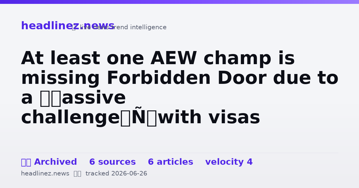 Visual summary for At least one AEW champ is missing Forbidden Door due to a ‘massive challenge’ with visas