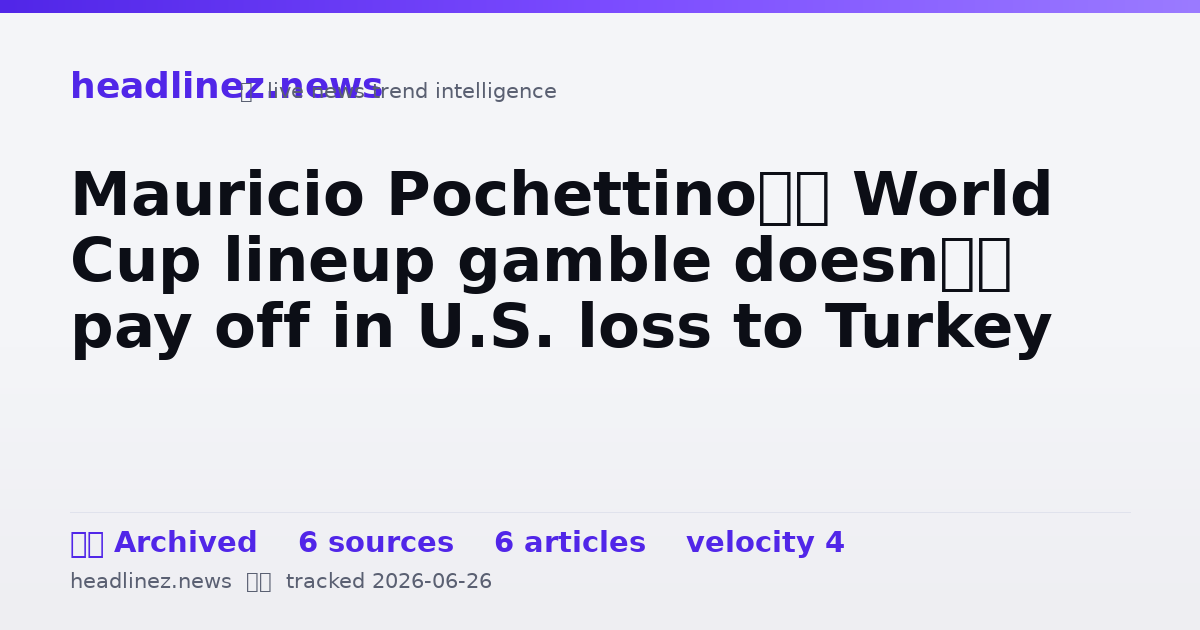 Visual summary for Mauricio Pochettino’s World Cup lineup gamble doesn’t pay off in U.S. loss to Turkey