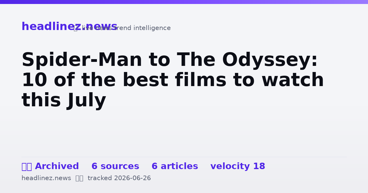 Visual summary for Spider-Man to The Odyssey: 10 of the best films to watch this July