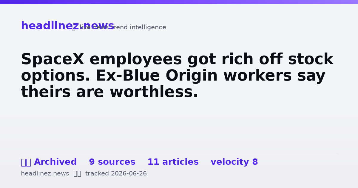 Visual summary for SpaceX employees got rich off stock options. Ex-Blue Origin workers say theirs are worthless.
