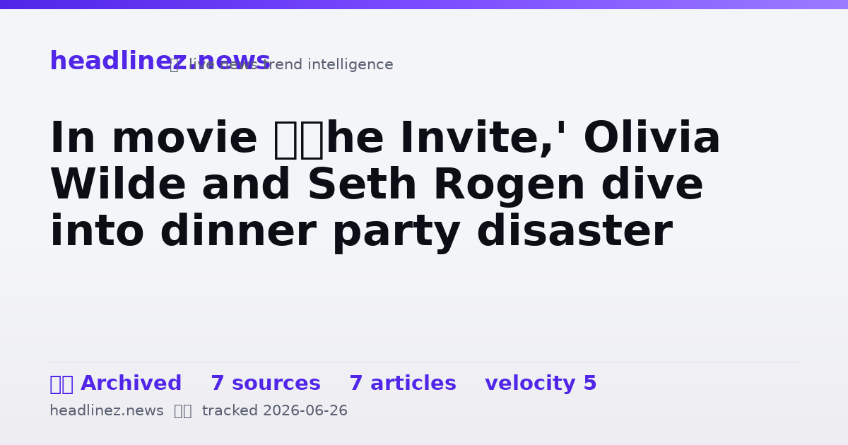 Visual summary for In movie ‘The Invite,' Olivia Wilde and Seth Rogen dive into dinner party disaster