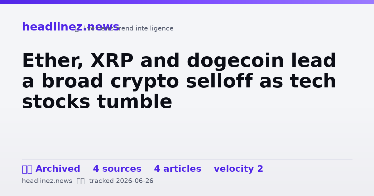 Visual summary for Ether, XRP and dogecoin lead a broad crypto selloff as tech stocks tumble