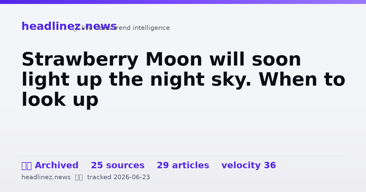 Visual summary for Strawberry Moon will soon light up the night sky. When to look up