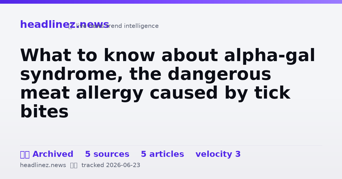Visual summary for What to know about alpha-gal syndrome, the dangerous meat allergy caused by tick bites