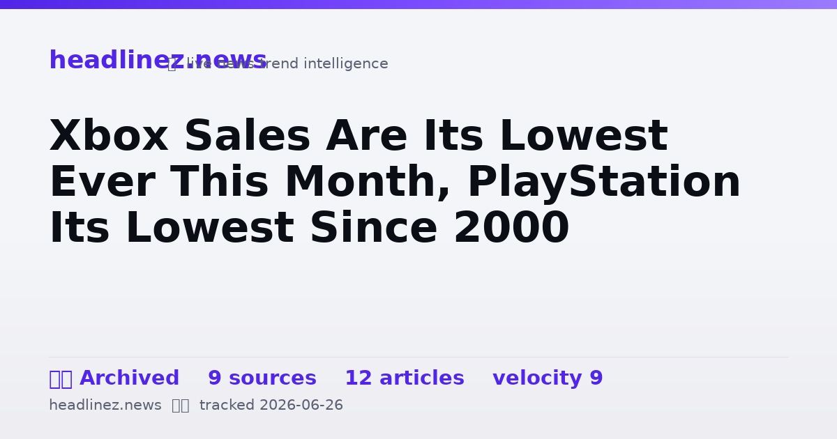 Visual summary for Xbox Sales Are Its Lowest Ever This Month, PlayStation Its Lowest Since 2000