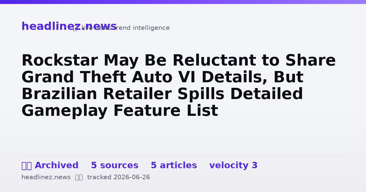 Visual summary for Rockstar May Be Reluctant to Share Grand Theft Auto VI Details, But Brazilian Retailer Spills Detailed Gameplay Feature List
