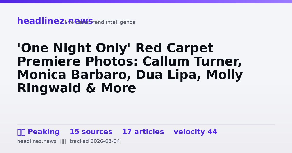 Visual summary for 'One Night Only' Red Carpet Premiere Photos: Callum Turner, Monica Barbaro, Dua Lipa, Molly Ringwald & More