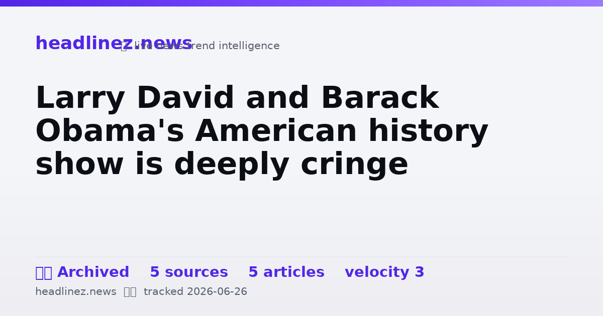 Visual summary for Larry David and Barack Obama's American history show is deeply cringe
