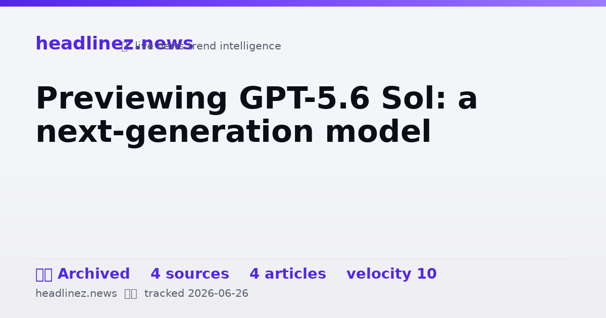 Visual summary for Previewing GPT-5.6 Sol: a next-generation model