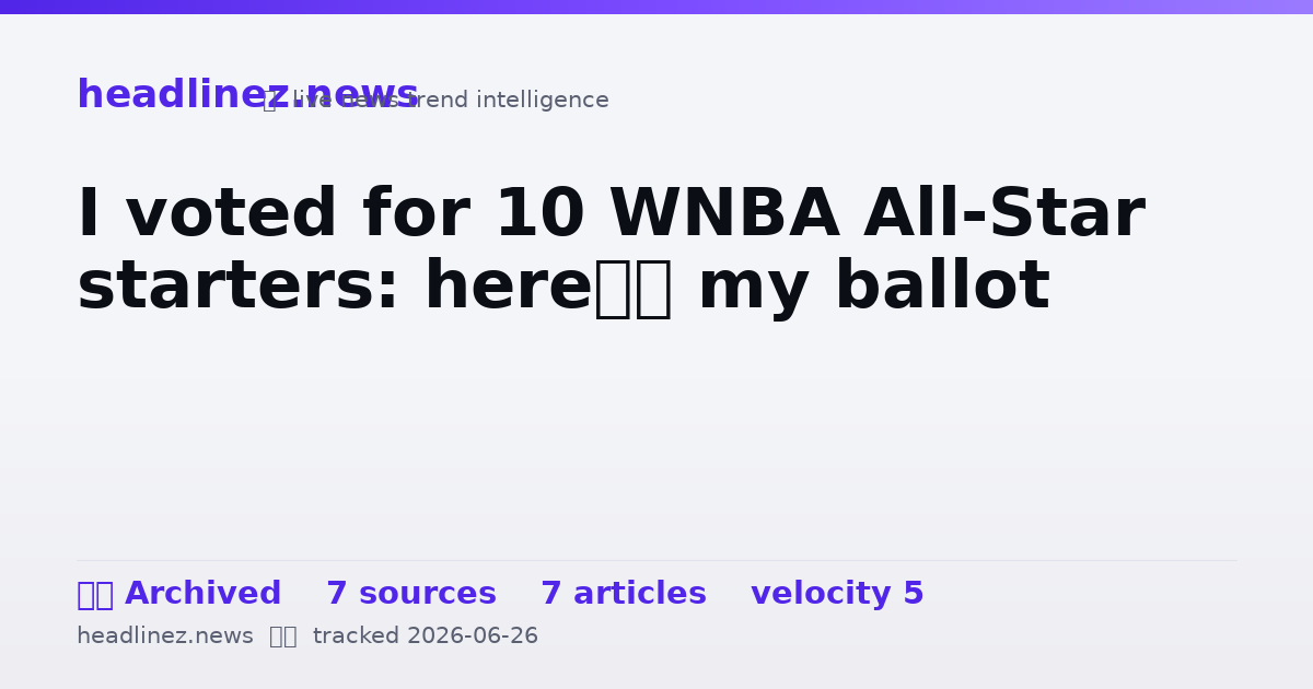 Visual summary for I voted for 10 WNBA All-Star starters: here’s my ballot