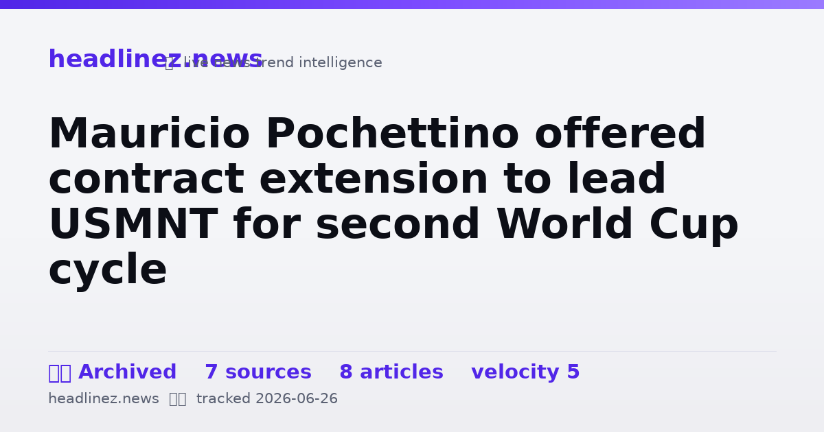 Visual summary for Mauricio Pochettino offered contract extension to lead USMNT for second World Cup cycle