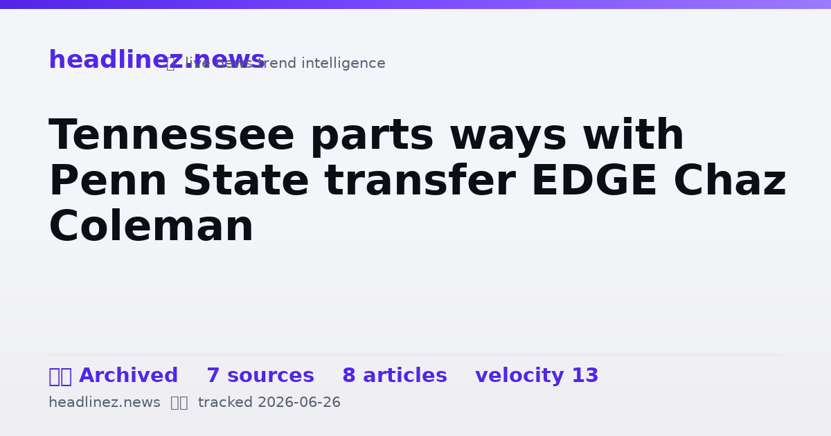 Visual summary for Tennessee parts ways with Penn State transfer EDGE Chaz Coleman
