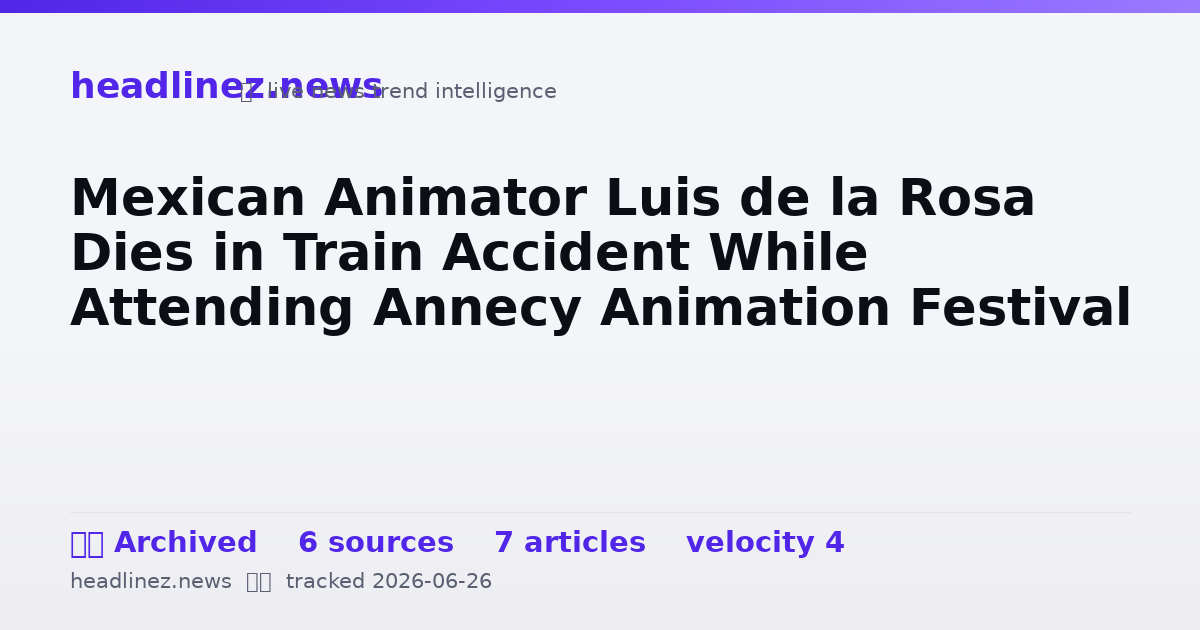 Visual summary for Mexican Animator Luis de la Rosa Dies in Train Accident While Attending Annecy Animation Festival