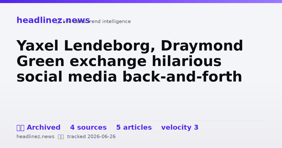 Visual summary for Yaxel Lendeborg, Draymond Green exchange hilarious social media back-and-forth