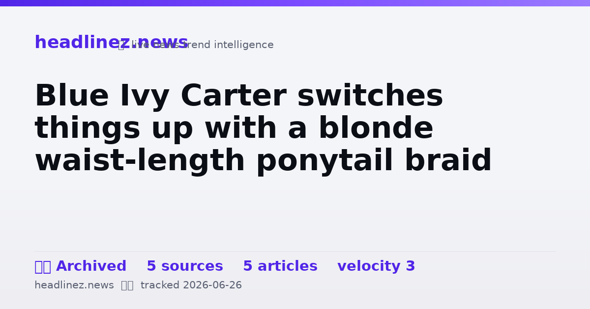 Visual summary for Blue Ivy Carter switches things up with a blonde waist-length ponytail braid