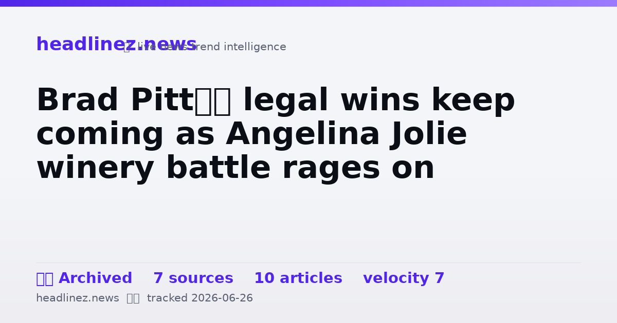 Visual summary for Brad Pitt’s legal wins keep coming as Angelina Jolie winery battle rages on