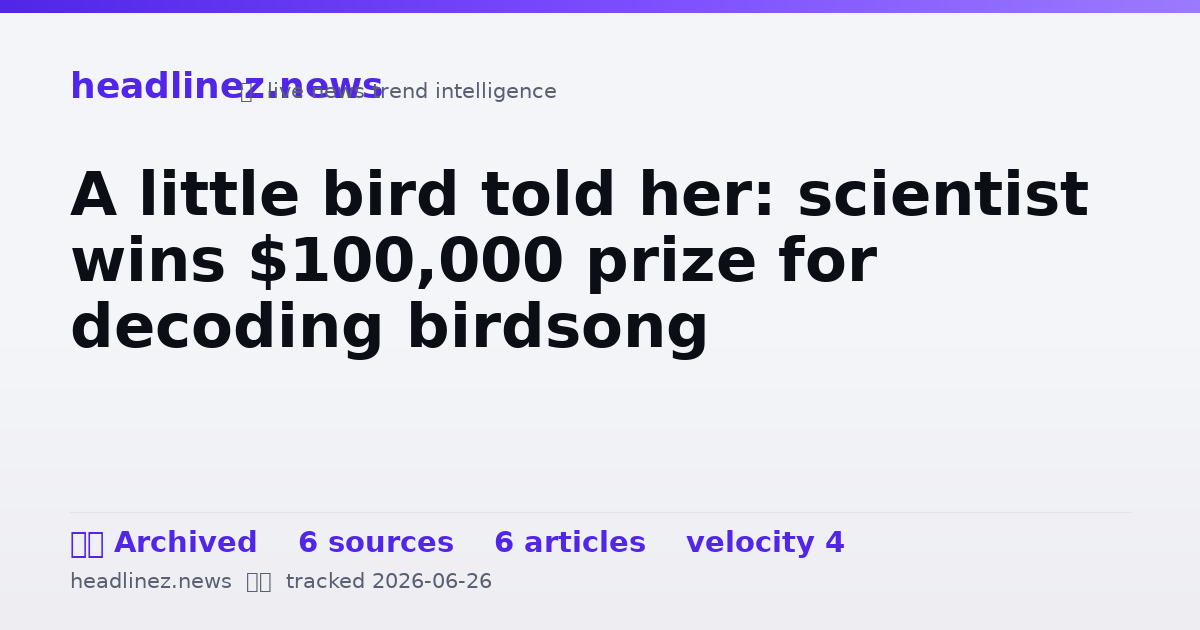 Visual summary for A little bird told her: scientist wins $100,000 prize for decoding birdsong
