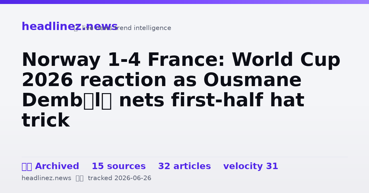 Visual summary for Norway 1-4 France: World Cup 2026 reaction as Ousmane Dembélé nets first-half hat trick