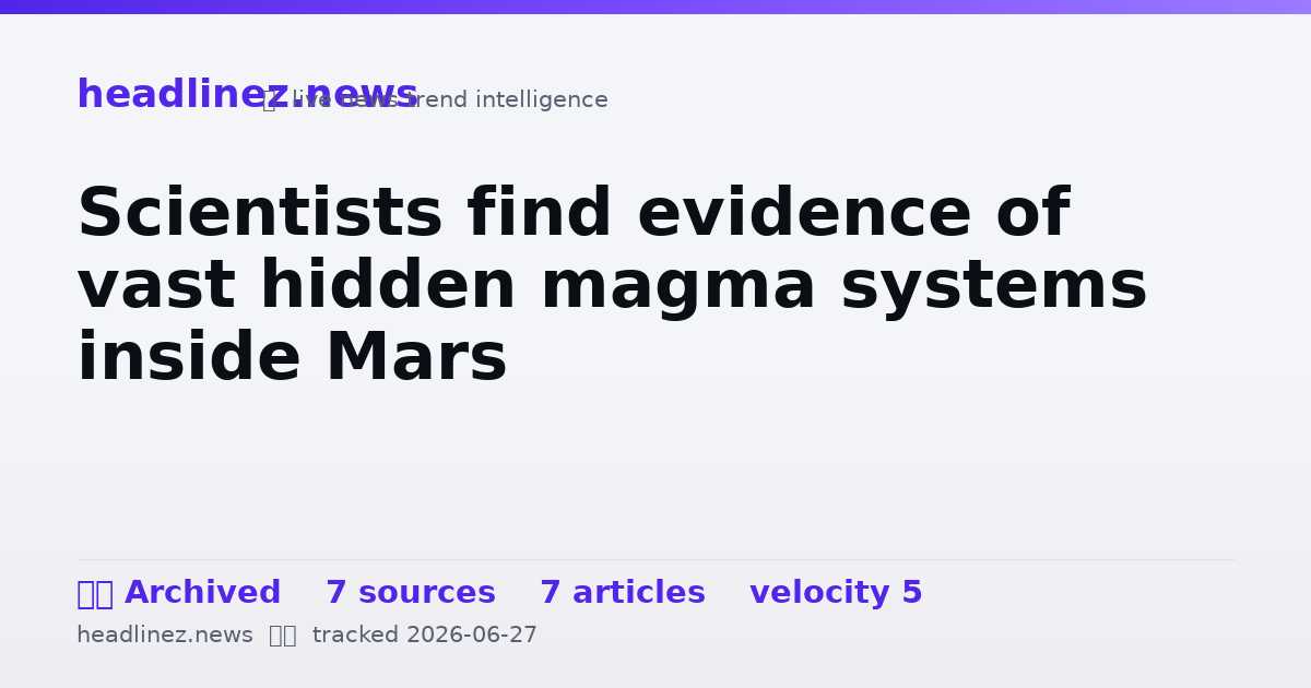 Visual summary for Scientists find evidence of vast hidden magma systems inside Mars