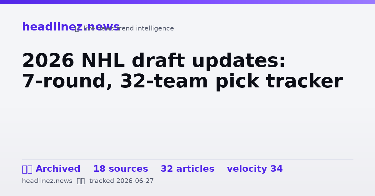 Visual summary for 2026 NHL draft updates: 7-round, 32-team pick tracker
