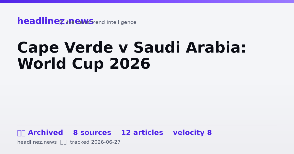 Visual summary for Cape Verde v Saudi Arabia: World Cup 2026