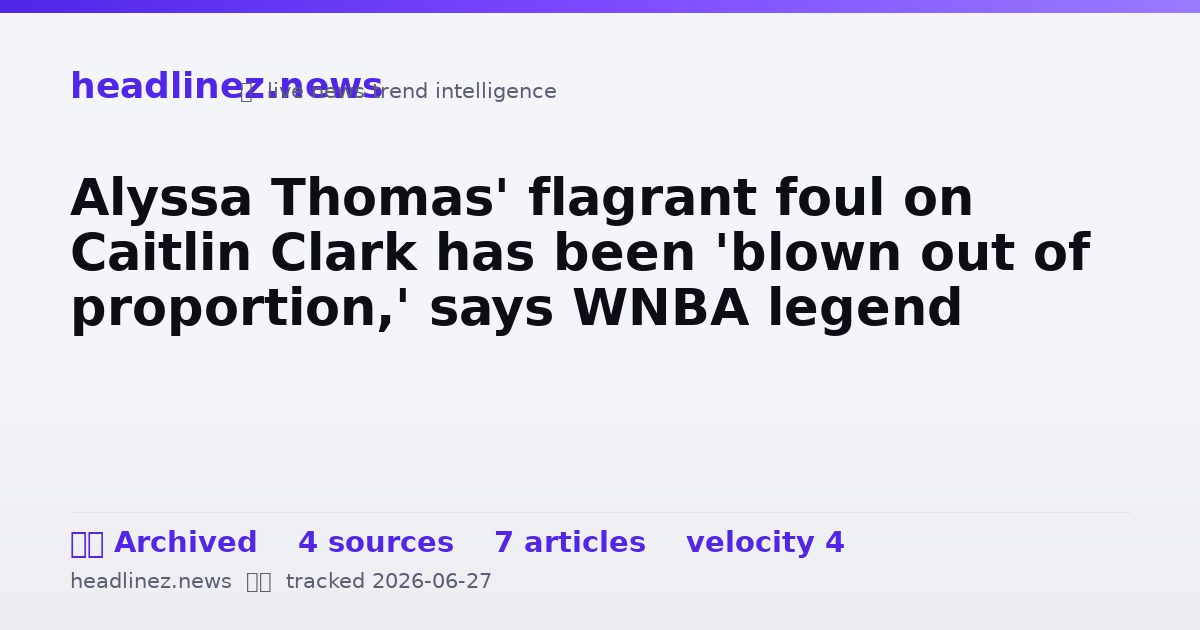 Visual summary for Alyssa Thomas' flagrant foul on Caitlin Clark has been 'blown out of proportion,' says WNBA legend