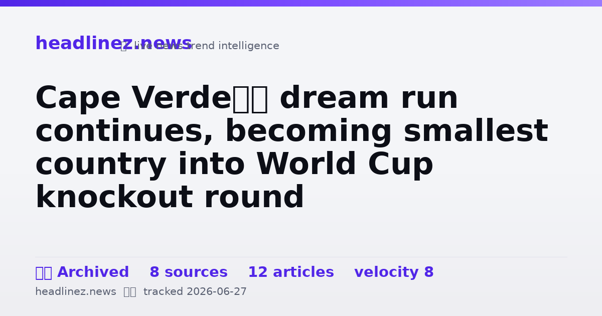 Visual summary for Cape Verde’s dream run continues, becoming smallest country into World Cup knockout round