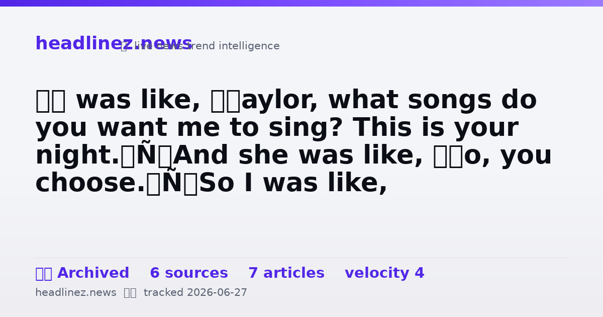 Visual summary for “I was like, ‘Taylor, what songs do you want me to sing? This is your night.’ And she was like, ‘No, you choose.’ So I was like, ‘Seriously?’”: Sombr reflects on being asked to perform in honour of Taylor Swift after she called him "the future"