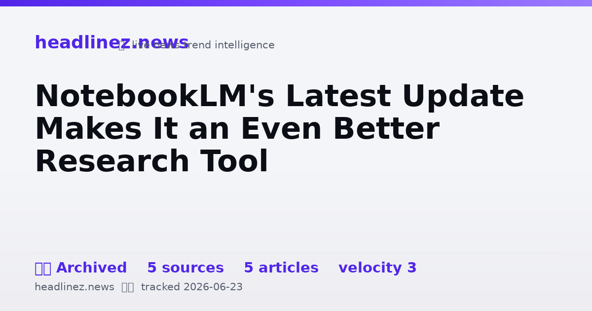 Visual summary for NotebookLM's Latest Update Makes It an Even Better Research Tool