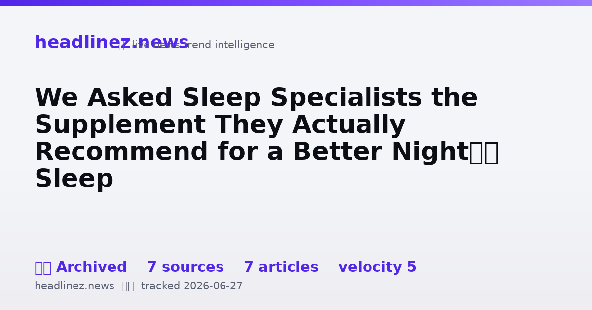Visual summary for We Asked Sleep Specialists the Supplement They Actually Recommend for a Better Night’s Sleep