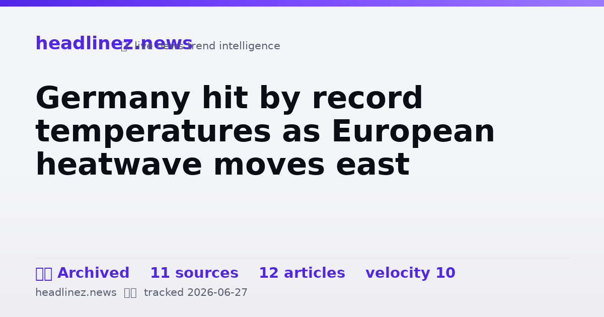 Visual summary for Germany hit by record temperatures as European heatwave moves east