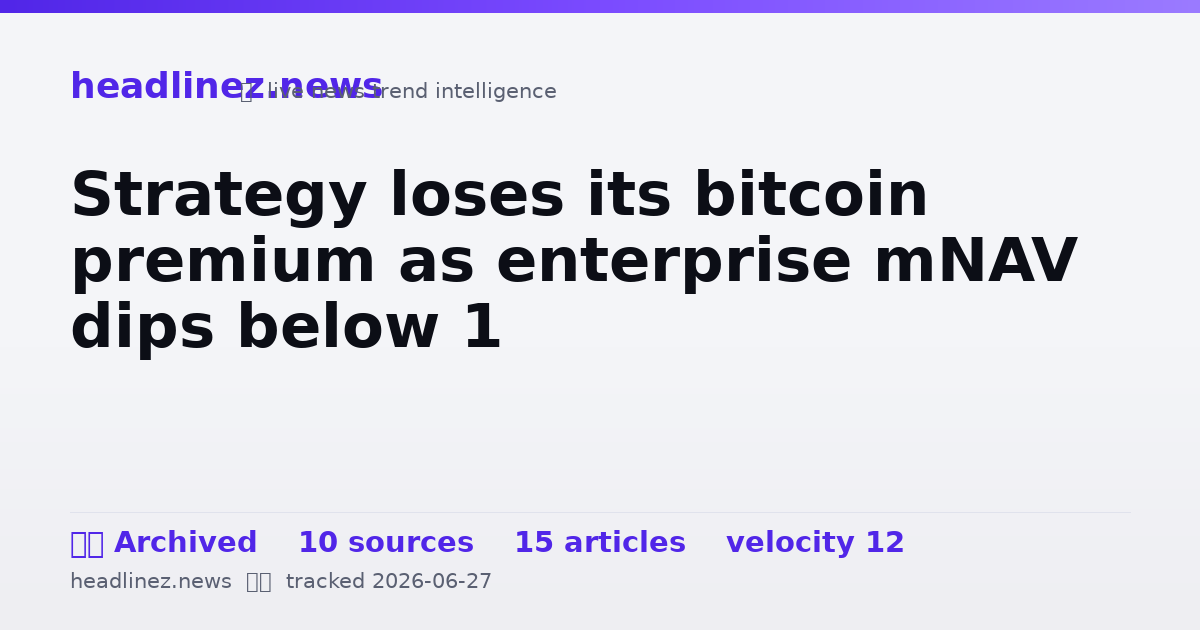 Visual summary for Strategy loses its bitcoin premium as enterprise mNAV dips below 1
