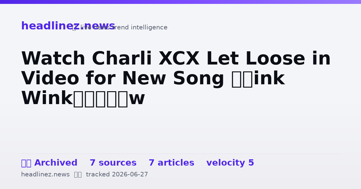 Visual summary for Watch Charli XCX Let Loose in Video for New Song “Wink Wink”