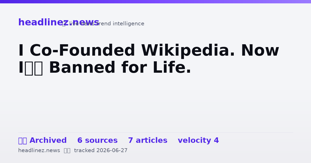 Visual summary for I Co-Founded Wikipedia. Now I’m Banned for Life.