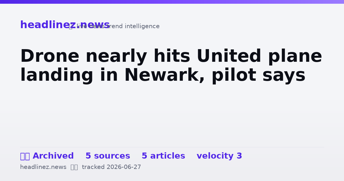 Visual summary for Drone nearly hits United plane landing in Newark, pilot says
