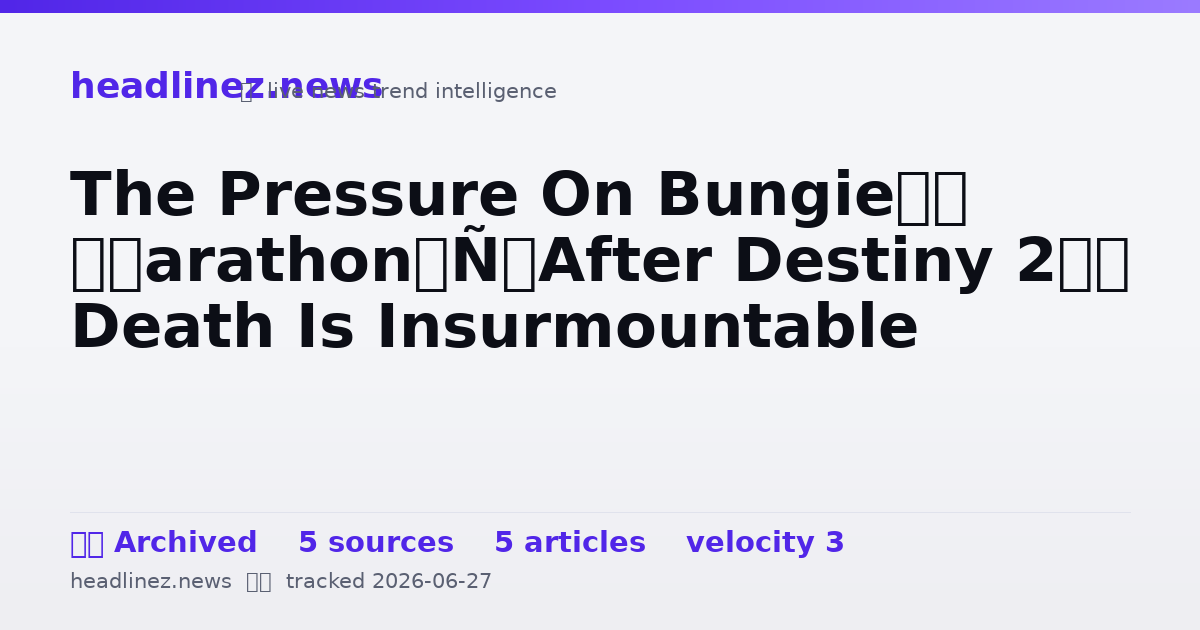 Visual summary for The Pressure On Bungie’s ‘Marathon’ After Destiny 2’s Death Is Insurmountable