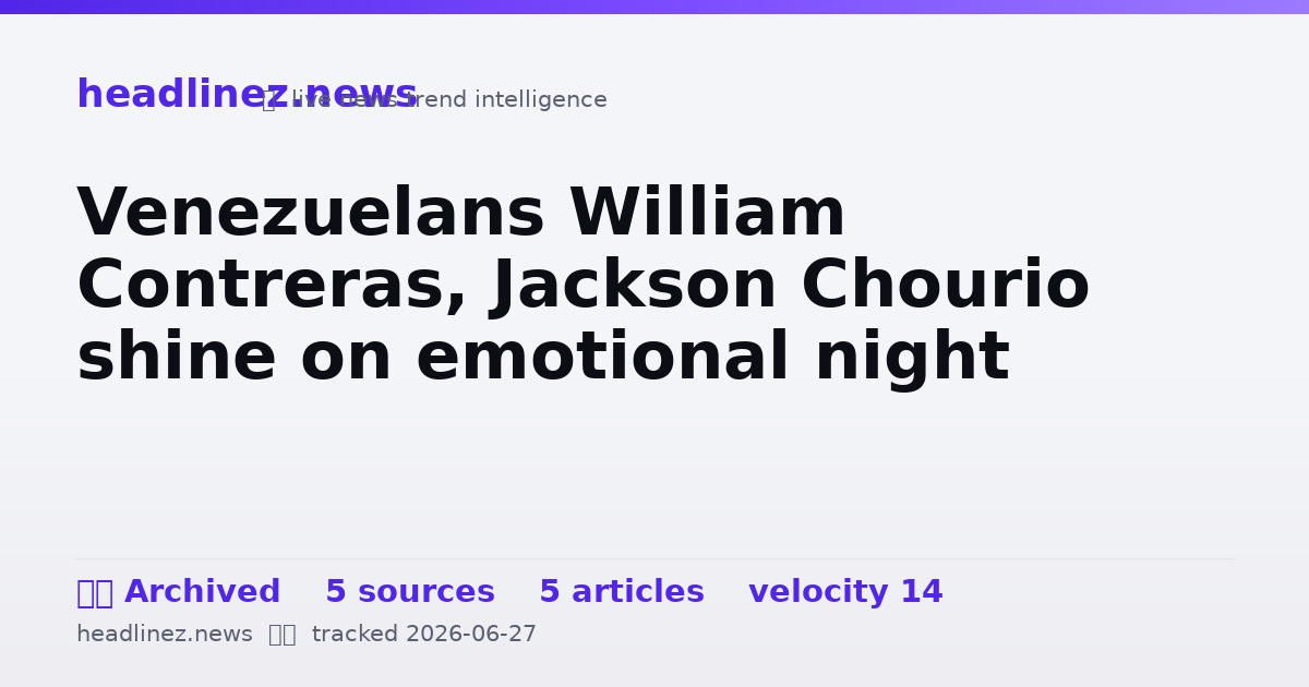 Visual summary for Venezuelans William Contreras, Jackson Chourio shine on emotional night