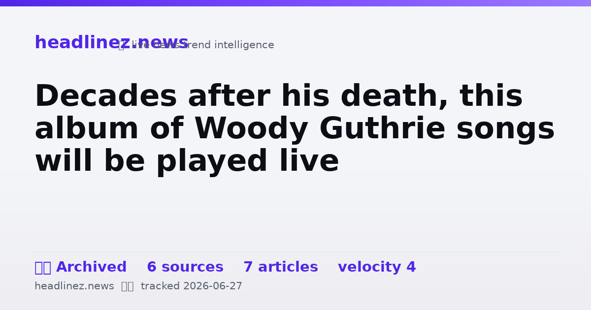 Visual summary for Decades after his death, this album of Woody Guthrie songs will be played live