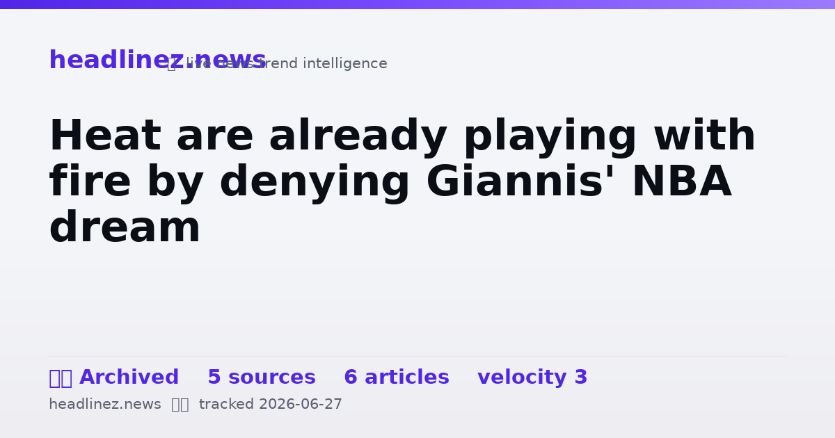 Visual summary for Heat are already playing with fire by denying Giannis' NBA dream