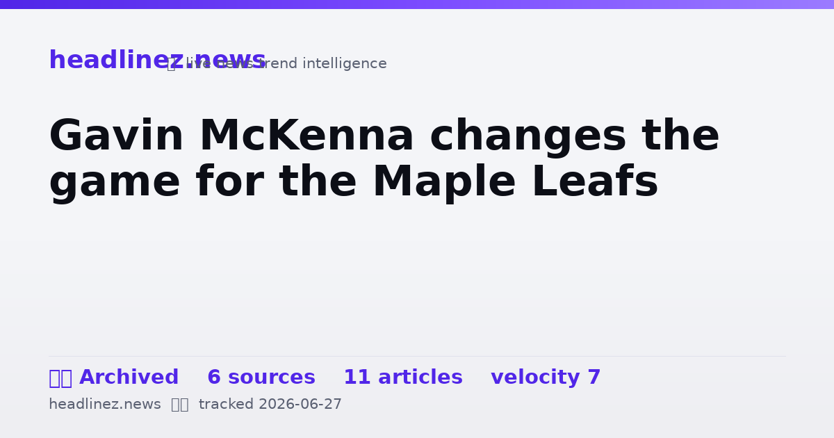 Visual summary for Gavin McKenna changes the game for the Maple Leafs