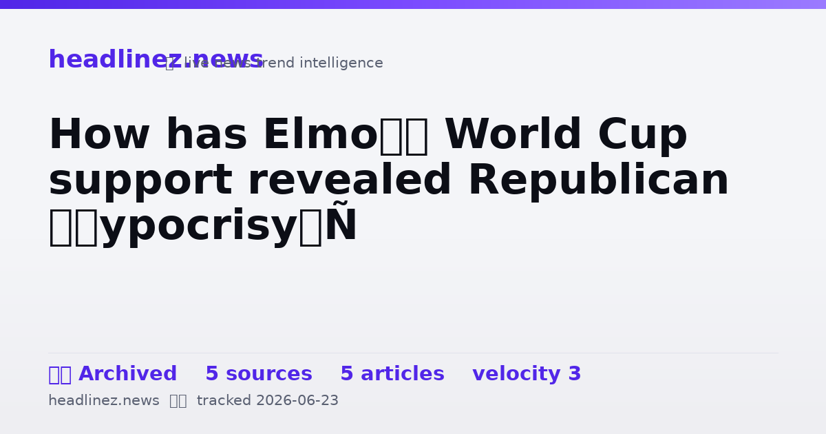 Visual summary for How has Elmo’s World Cup support revealed Republican ‘hypocrisy’?