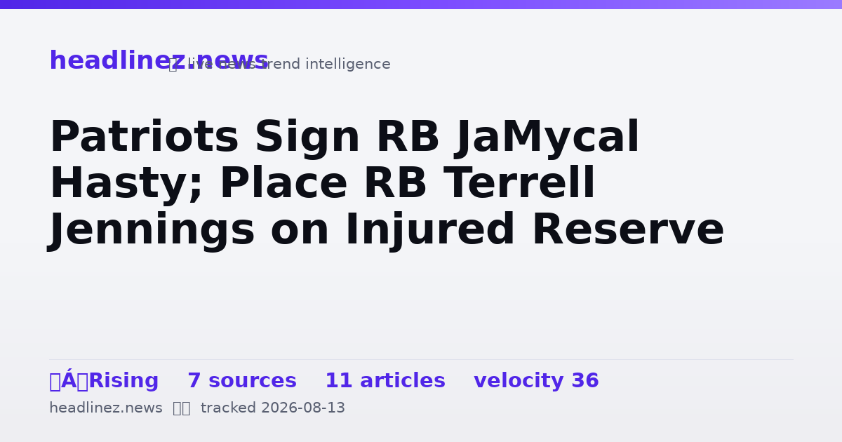 Visual summary for Patriots Sign RB JaMycal Hasty; Place RB Terrell Jennings on Injured Reserve