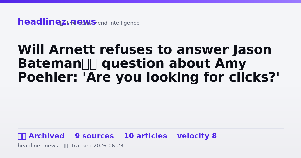 Visual summary for Will Arnett refuses to answer Jason Bateman’s question about Amy Poehler: 'Are you looking for clicks?'