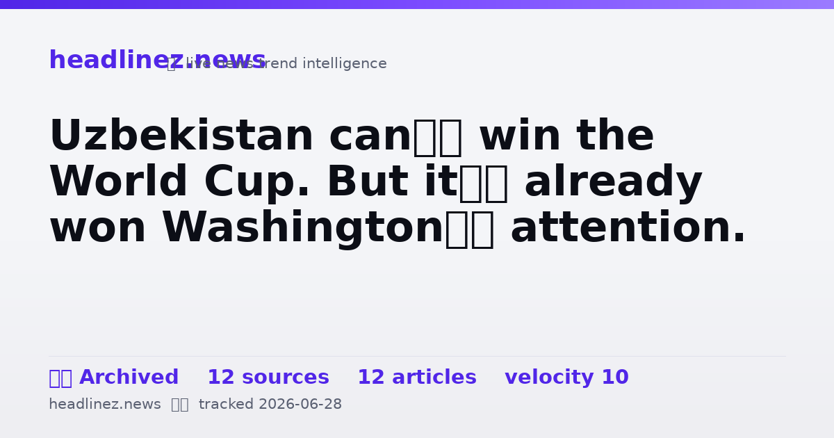Visual summary for Uzbekistan can’t win the World Cup. But it’s already won Washington’s attention.