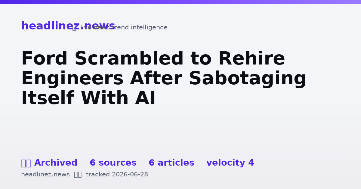 Visual summary for Ford Scrambled to Rehire Engineers After Sabotaging Itself With AI