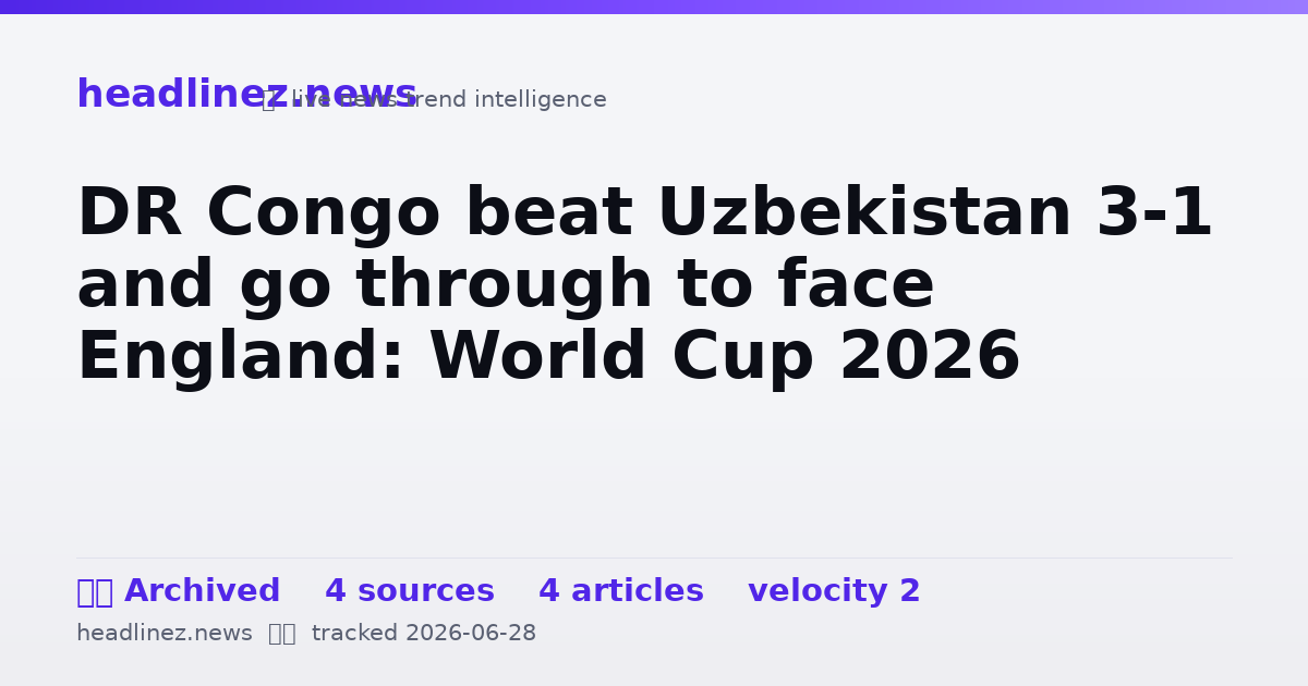 Visual summary for DR Congo beat Uzbekistan 3-1 and go through to face England: World Cup 2026