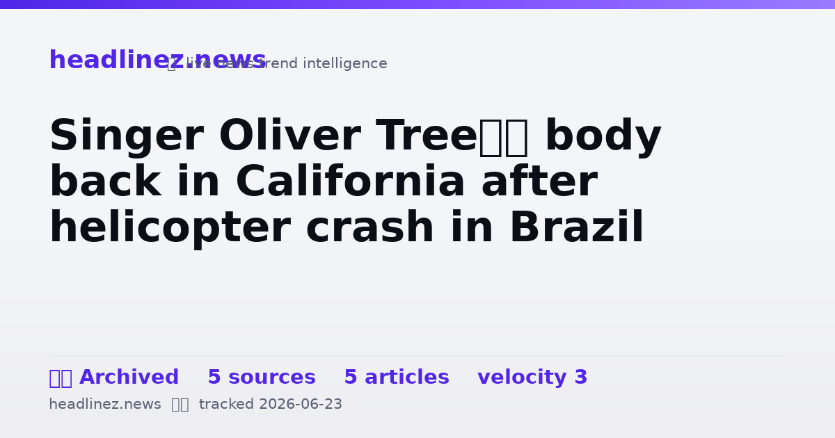 Visual summary for Singer Oliver Tree’s body back in California after helicopter crash in Brazil