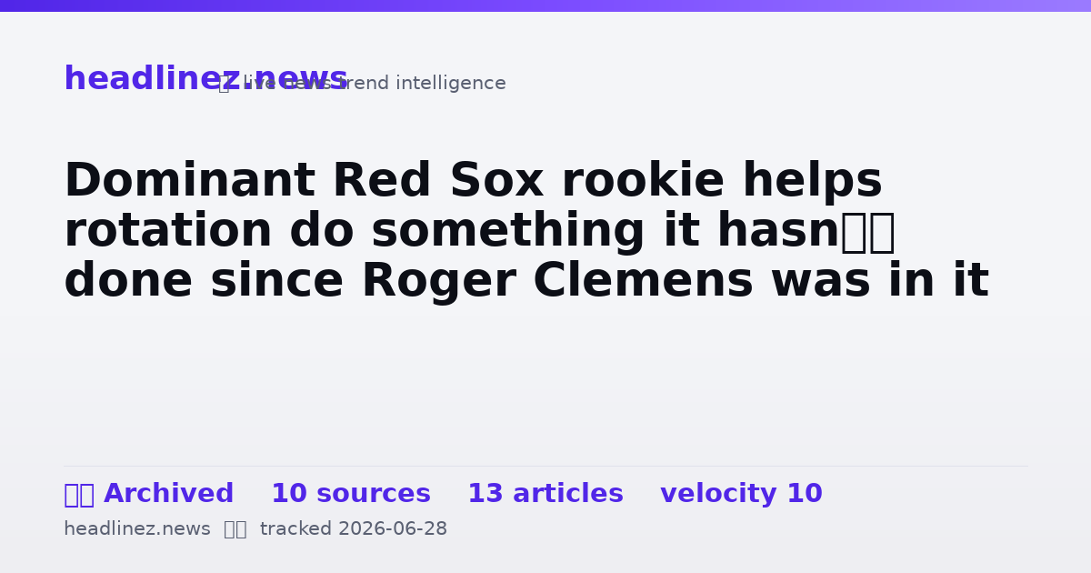 Visual summary for Dominant Red Sox rookie helps rotation do something it hasn’t done since Roger Clemens was in it
