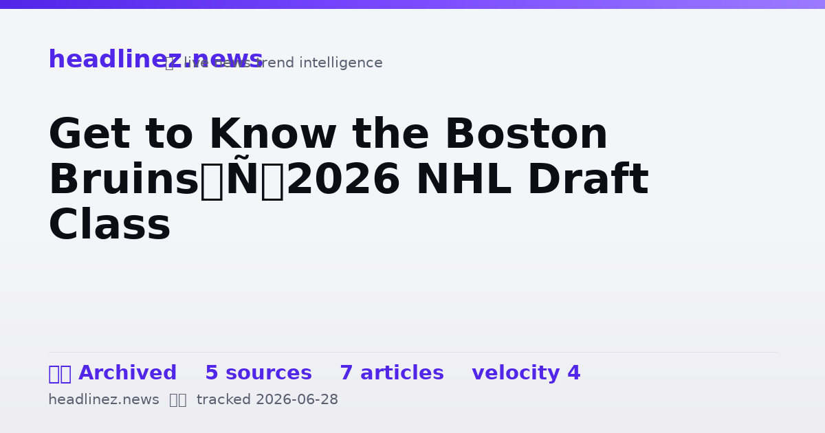Visual summary for Get to Know the Boston Bruins’ 2026 NHL Draft Class