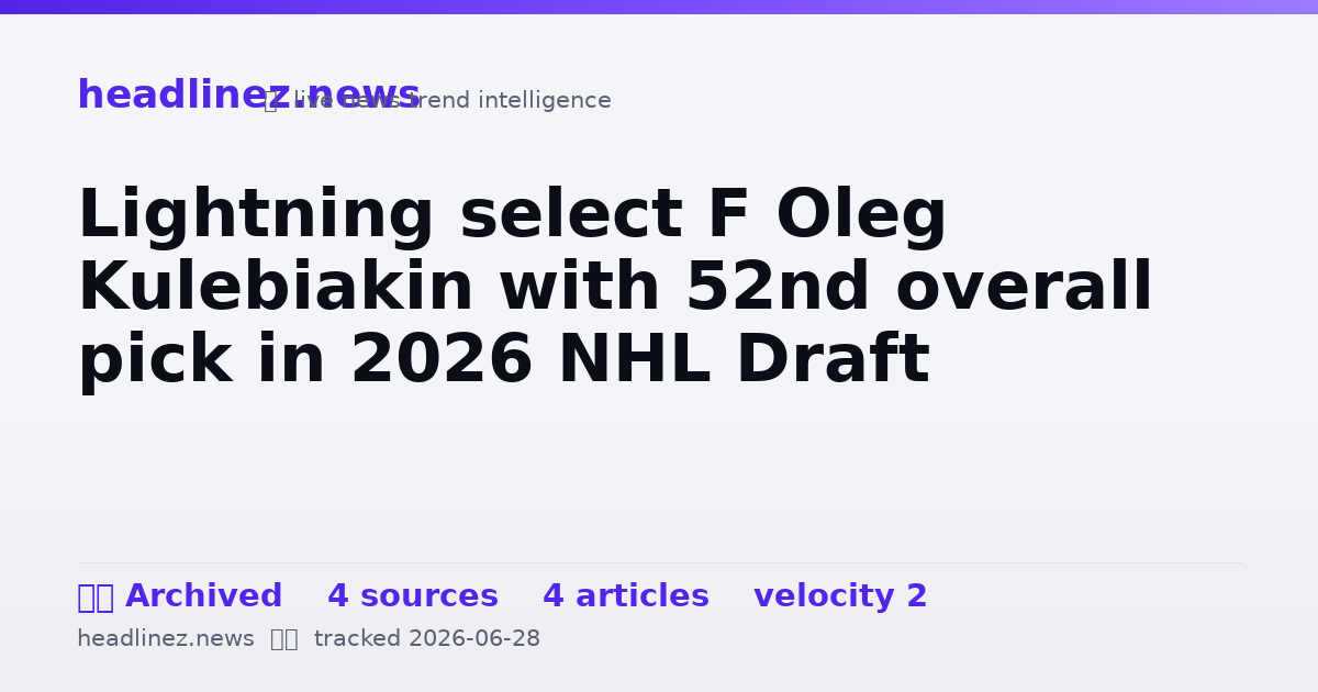 Visual summary for Lightning select F Oleg Kulebiakin with 52nd overall pick in 2026 NHL Draft